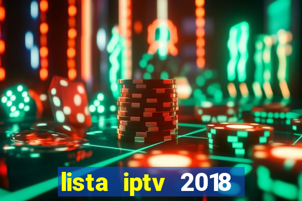 lista iptv 2018 gratis atualizada futebol